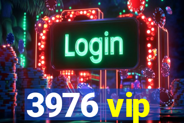 3976 vip